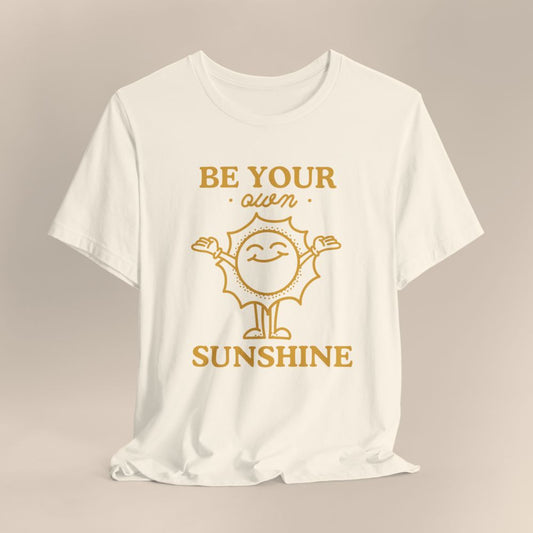Be Your Own Sunshine Nostalgic Sun T-Shirt
